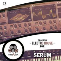 Vandalism - Shocking Electro House For Serum 2