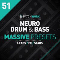 Patchworx 51: Neuro DnB For Massive