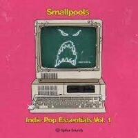 Smallpools: Indie Pop Essentials Vol. 1