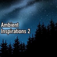 Ambient Inspirations 2