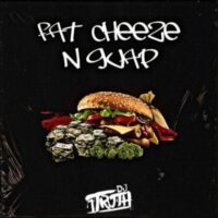 DJ 1Truth Fat Cheeze N Guap 1
