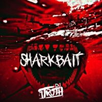 DJ 1Truth Shark Bait