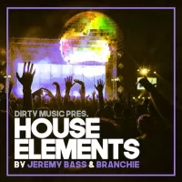Dirty Music House Elements