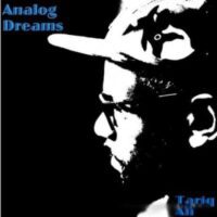 Tariq Ali Analog Dreams