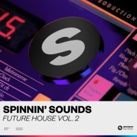 Spinnin Sounds Future House Vol 2