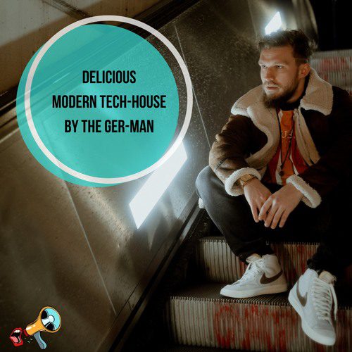 Delicious Modern Tech-House By The Ger-Man