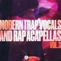Modern Trap Vocals And Rap Acapellas Vol 3