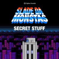 Slade Da Monstas Secret Stuff