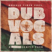 Double Tiger Dub Vocals