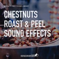 Chestnuts Roast and Peel Sound Effects